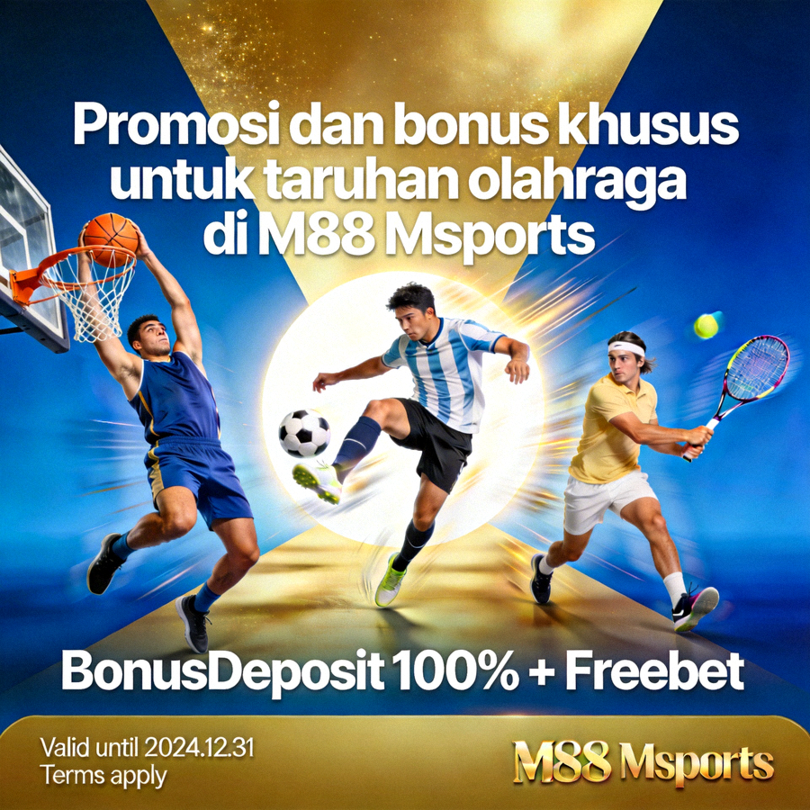 Promosi dan bonus khusus untuk taruhan olahraga di M88 Msports