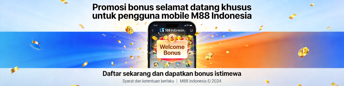 Promosi bonus selamat datang khusus untuk pengguna mobile M88 Indonesia